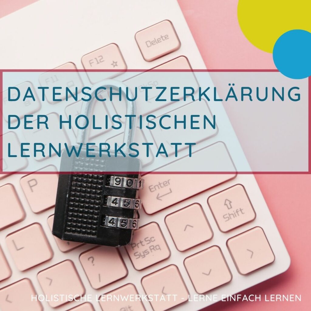 Datenschutzerklärung der Holistischen Lernwerkstatt