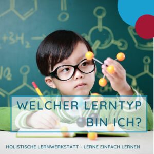Titel - Welcher Lerntyp bin ich; Inhalt - Kind mit dicker Brille betrachtet ein Atommodell und schreibt in ein Heft